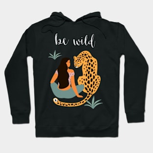 Be Wild Hoodie